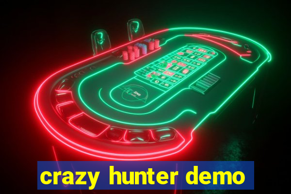 crazy hunter demo